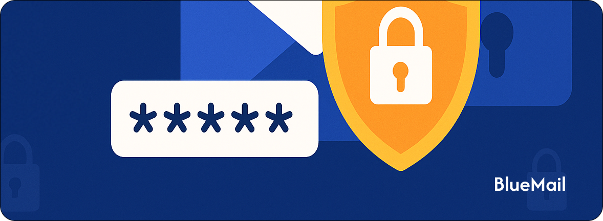 BlueMail How to Protect Your Email Account: Essential Security Tips